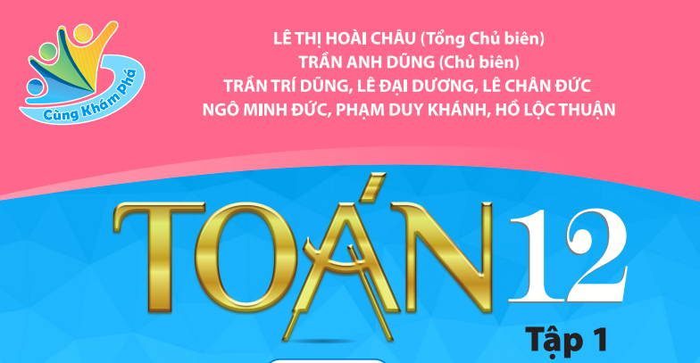 Sách Giáo Khoa Toán 12 – CÙNG KHÁM PHÁ – Sách Toán